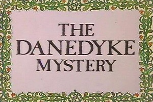 The Danedyke Mystery