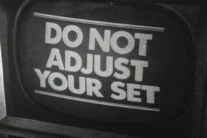 Do Not Adjust Your Set